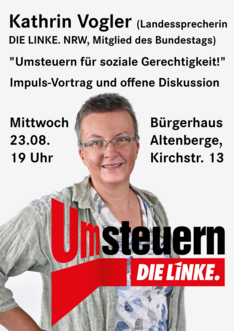 Kathrin Vogler, Vorsitzende DIE LINKE. NRW, Mitglied des Bundestags) "Umsteuern für soziale Gerechtigkeit!" Impuls-Vortrag und offene Diskussion - Mittwoch, 23.08.2023, 19 Uhr, Bürgerhaus Altenberge, Kirchstr. 13
