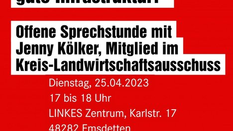 "Guter Tierschutz braucht gute Infrastruktur!" Offene Sprechstunde mit Jenny Kölker, Mitglied im Kreis-Landwirtschaftsausschuss: Dienstag, 25.04.23, 17 bis 18 Uhr, LINKES Zentrum, Karlstr. 17, 48282 Emsdetten