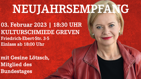 Neujahrsempfang am 03.02.2023 mit Gesine Lötzsch, Mitglied des Bundestages, Kulturschmiede Greven, Friedrich-Ebert-Str. 3-5, Einlass ab 18:00 Uhr, Beginn 18:30 Uhr