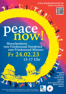 peace now! Menschenkette vom Friedenssaal Osnabrück zum Friedenssaal Münster, Freitag, 24.02.23, 15 bis 17 Uhr. Veranstalter: Osnabrücker Friedensinitiative / Friedensforum Münster mit Unterstützung der Friedensstädte Münster und Osnabrück. Online-Anmeldung auf www.friedenskette23.de